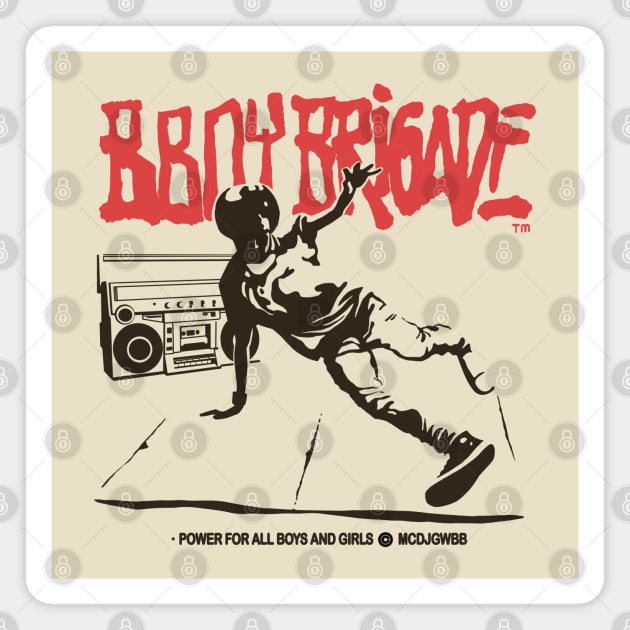 BBOY BRIGADE Magnet by Dedos The Nomad